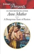 Cover: A Dangerous Taste of Passion - Harlequin Presents