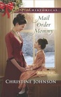 Cover: Mail Order Mommy - Love Inspired Historical