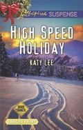 Cover: High Speed Holiday - Love Inspired Suspense Larger Print