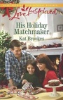 Cover: His Holiday Matchmaker - Love Inspired