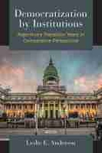 Enlarge image Cover: Democratization by Institutions - The University of Michigan Press