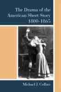 Cover: The Drama of the American Short Story, 1800-1865 - The University of Michigan Press