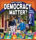 Cover: Why Does Democracy Matter? - Crabtree Classics