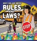 Cover: Why Do We Need Rules and Laws - Crabtree Publishing Co,US