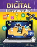Cover: What is Digital Entrepreneurship - Crabtree Publishing Co,US