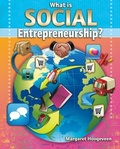 Cover: What is Social Entrepreneurship - Crabtree Publishing Co,US
