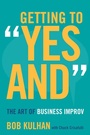 Cover: Getting to "Yes and" - Stanford Business Books,US