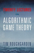 Cover: Twenty Lectures on Algorithmic Game Theory - Cambridge University Press
