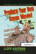 Cover: Produce Your Own Damn Movie! - Routledge