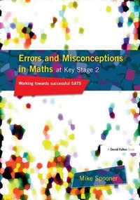 Enlarge image Cover: Errors and Misconceptions in Maths at Key Stage 2 - CRC Press
