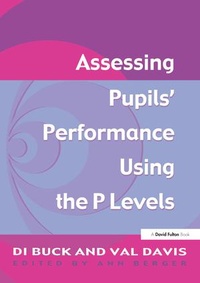 Enlarge image Cover: Assessing Pupil's Performance Using the P Levels - Routledge
