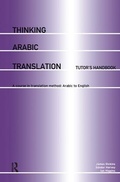 Cover: Thinking Arabic Translation: Tutor's Handbook - Routledge