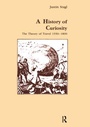Cover: A History of Curiosity - Routledge