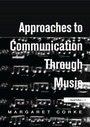 Cover: Approaches to Communication through Music - CRC Press