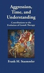 Cover: Aggression, Time, and Understanding - CRC Press