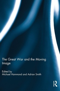 Enlarge image Cover: The Great War and the Moving Image - Routledge