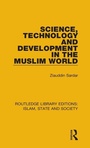 Cover: Science, Technology and Development in the Muslim World - Routledge