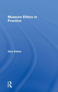 Cover: Museum Ethics in Practice - Routledge
