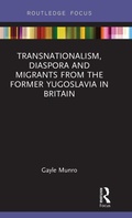 Cover: Transnationalism, Diaspora and Migrants from the former Yugoslavia in Britain - Routledge