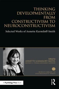 Abbildung von: Thinking Developmentally from Constructivism to Neuroconstructivism - Routledge