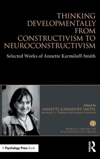 Enlarge image Cover: Thinking Developmentally from Constructivism to Neuroconstructivism - Routledge
