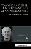 Cover: Towards a Deeper Understanding of Consciousness - Routledge