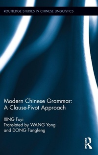 Enlarge image Cover: Modern Chinese Grammar - a Clause-Pivot Approach - Routledge