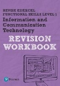 Abbildung von: Pearson REVISE Edexcel Functional Skills ICT Level 1 Workbook - Pearson Education Limited