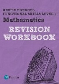 Enlarge image Cover: Pearson REVISE Edexcel Functional Skills Maths Level 1 Workbook - Pearson Education Limited