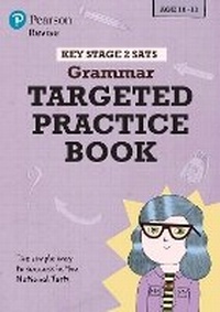 Enlarge image Cover: Pearson REVISE Key Stage 2 SATs English Grammar - Targeted Practice for 2026, 2027 exams - Pearson Education Limited