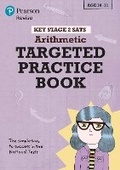 Cover: Pearson REVISE Key Stage 2 SATs Maths Arithmetic - Targeted Practice for 2026, 2027 exams - Pearson Education Limited