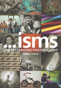Enlarge image Cover: Isms: Understanding Photography - Bloomsbury Visual Arts