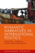 Cover: Romantic Narratives in International Politics - Manchester University Press