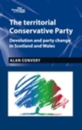 Cover: The Territorial Conservative Party - Manchester University Press