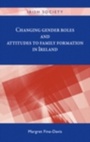 Cover: Changing Gender Roles and Attitudes to Family Formation in Ireland - Manchester University Press