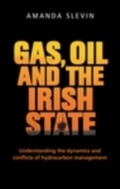 Cover: Gas, Oil and the Irish State - Manchester University Press