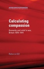 Cover: Calculating Compassion - Manchester University Press