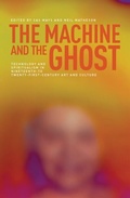 Cover: The Machine and the Ghost - Manchester University Press