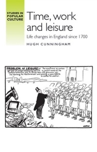 Enlarge image Cover: Time, Work and Leisure - Manchester University Press