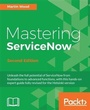 Cover: Mastering ServiceNow - Packt Publishing