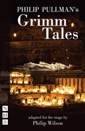 Cover: Philip Pullman's Grimm Tales - Nick Hern Books