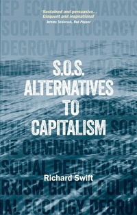 Enlarge image Cover: S.O.S. Alternatives to Capitalism (Second Edition) - New Internationalist Publications Ltd