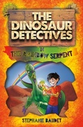 Cover: The Dinosaur Detectives in The Rainbow Serpent - Sweet Cherry Publishing