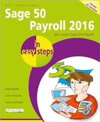 Abbildung von: Sage 50 Payroll 2016 in Easy Steps - In Easy Steps Limited