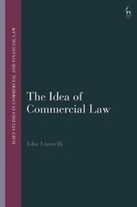 Enlarge image Cover: The Idea of Commercial Law - Hart Publishing