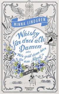 Abbildung von: Whisky für drei alte Damen oder Wer geht hier am Stock? - Kiepenheuer & Witsch
