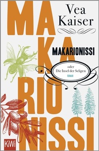 Abbildung von: Makarionissi oder Die Insel der Seligen - Kiepenheuer & Witsch