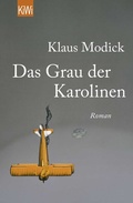 Cover: Das Grau der Karolinen - Kiepenheuer & Witsch