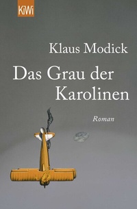 Abbildung von: Das Grau der Karolinen - Kiepenheuer & Witsch