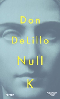 Enlarge image Cover: Null K - Kiepenheuer & Witsch